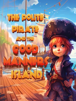 cover image of The Polite Pirate and the Good Manners Island